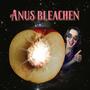 Anus bleachen (Explicit)