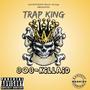 Trap King (Explicit)