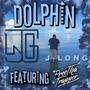 Dolphin (feat. PreeThaTrapper) [Explicit]