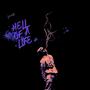 Hell Of A Life (H.O.L) [Explicit]