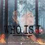 WHO IS I (Explicit)