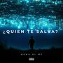 ¿Quien te salva? (Explicit)