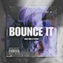 Bounce It (feat. Stingo) [Explicit]