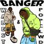 Banger (feat. wabest) [Explicit]