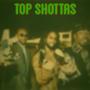 Top Shottas (Explicit)