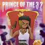 Prince Of The 3 2 (Explicit)