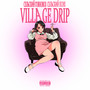 Village Drip (Explicit)