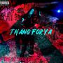 Thang For Ya (MariMix) [Explicit]