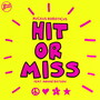 Hit or Miss (feat. Arnaé Batson)