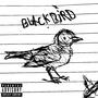 BLACKBIRD (Explicit)