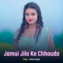 Jamui Jila Ke Chhauda