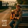 Brokedown and Smokin'
