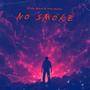 No Smoke (feat. 1000 watts) [Explicit]