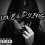 Love Dying (feat. Big Wayy) [Special Version] [Explicit]