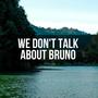 We Don't Talk About Bruno (feat. Layna Giulia)