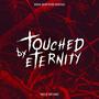 Touched by Eternity (Fiesta & Castigo)