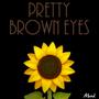 P.B.E ( Pretty Brown Eyes) [Explicit]