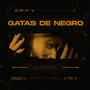 Gatas De Negro (Explicit)