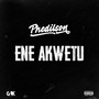 Ene Akwetu (Explicit)