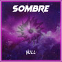 Sombre (Explicit)