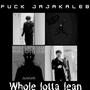 Fu*k JaJaKaleb (Whole Lotta Lean) [Explicit]