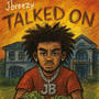 Talked On (Explicit)