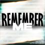 Remember Me (Remix) [Explicit]