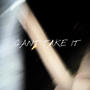 Cant Take It (Explicit)