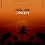 Cancùn (Explicit)