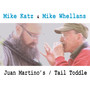 Juan Martino's / Tail Toddle