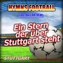 Ein Stern Der Über Stuttgart Steht - Hymnem Stuttgart Anthems