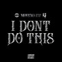 I Dont Do This (Explicit)