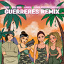 Guerreres Remix