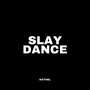 Slay Dance