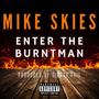 Enter The Burntman (Explicit)