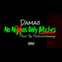 No Niggas Only *****es (Explicit)