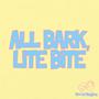 All bark, lite bite (Explicit)