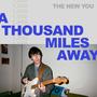 A Thousand Miles Away