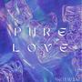 Pure Love (Explicit)