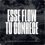 Esse Flow Tu Conhece (Explicit)