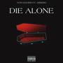 Die Alone (feat. Dinero Carter) [Explicit]