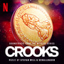 CROOKS (Soundtrack from the Netflix Series)