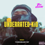 Underrated the Kid (Explicit)