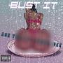 Bust It (Explicit)