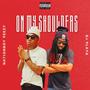 On My Shoulders (feat. DJ Playa) [Explicit]