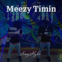 Meezy Timin (Explicit)