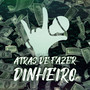 Atrás de Fazer Dinheiro (Explicit)