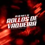 ROLLOS DE VAQUERA (Remix)