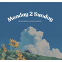 Monday 2 Sunday