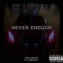 Never Enough (feat. DREAMy) [Explicit]